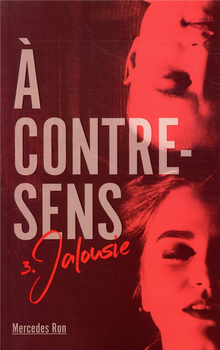 A CONTRE-SENS - TOME 3 - JALOUSIE - RON MERCEDES - HACHETTE