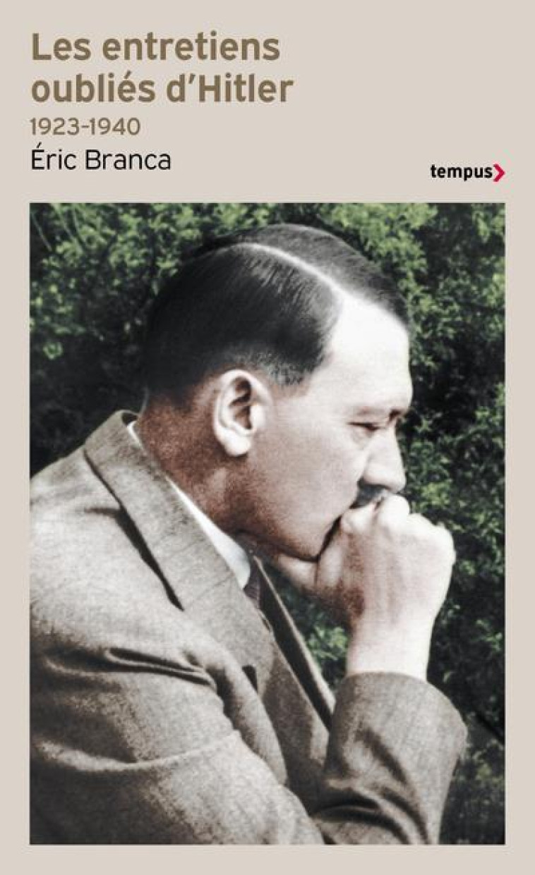 LES ENTRETIENS OUBLIES D-HITLER 1923-1940 - BRANCA ERIC - PERRIN