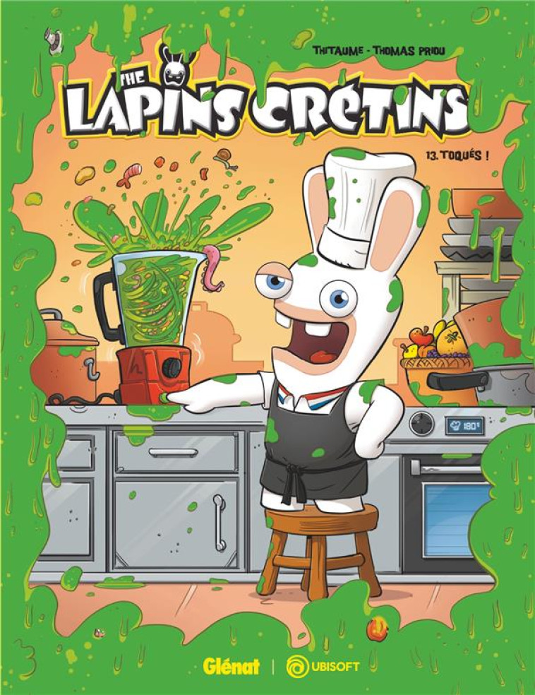 THE LAPINS CRETINS - TOME 13 - TOQUES ! - THITAUME/PRIOU - GLENAT