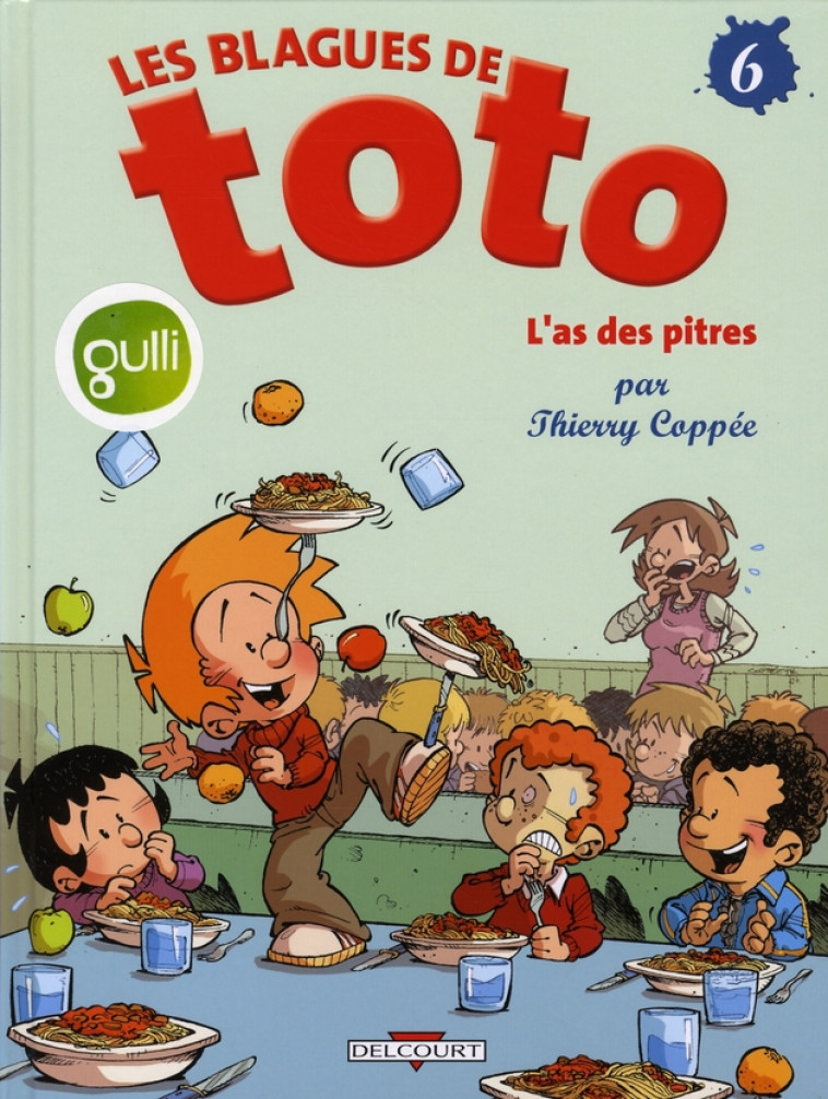 LES BLAGUES DE TOTO T06 - L-AS DES PITRES - COPPEE-T - DELCOURT