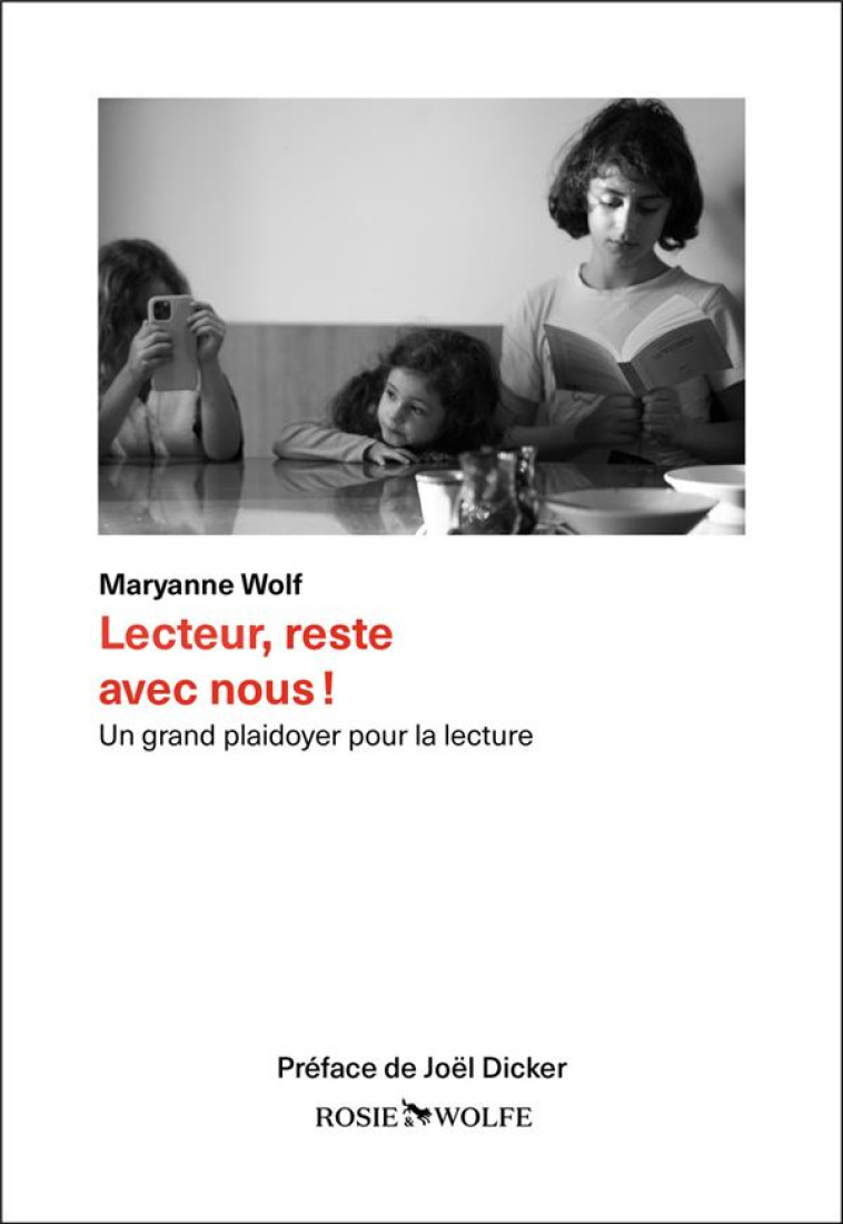 LECTEUR, RESTE AVEC NOUS ! - UN GRAND PLAIDOYER POUR LA LECTURE - WOLF/DICKER - ROW