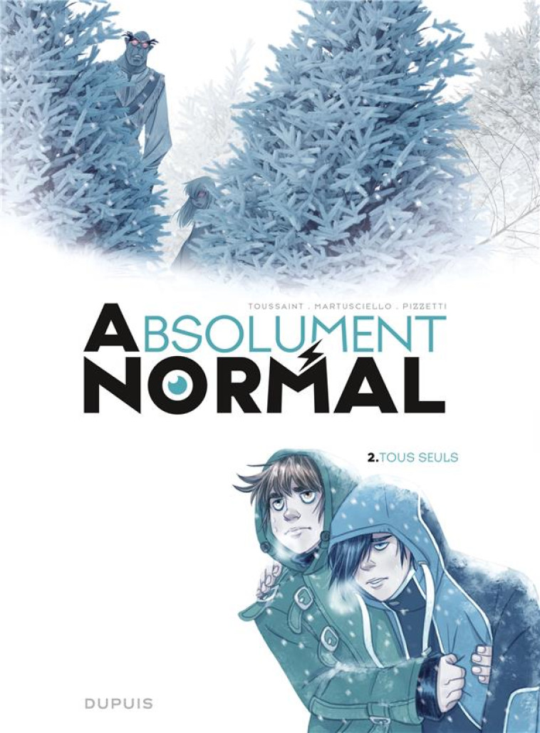 ABSOLUMENT NORMAL  - TOME 2 - TOUS SEULS - KID TOUSSAINT - DUPUIS