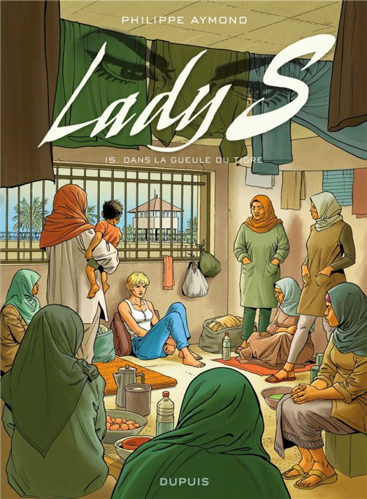 LADY S - TOME 15 - DANS LA GUEULE DU TIGRE - AYMOND PHILIPPE - DUPUIS