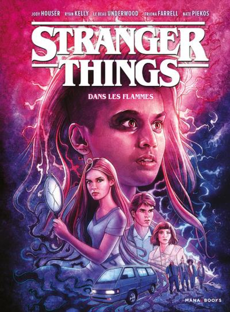 COMICS/SERIES TV - STRANGER THINGS - DANS LES FLAMMES - VOL03 - HOUSER/KELLY/FARRELL - MANA BOOKS