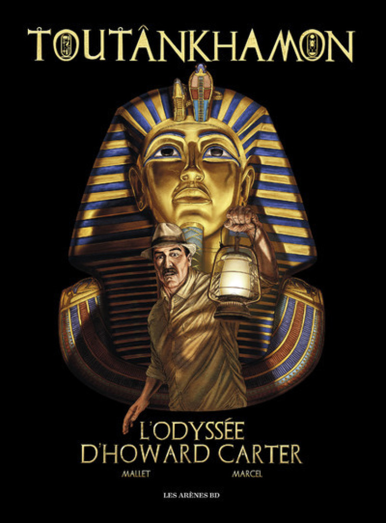 TOUTANKHAMON L-ODYSSEE D-HOWARD CARTER - Paul Marcel - ARENES