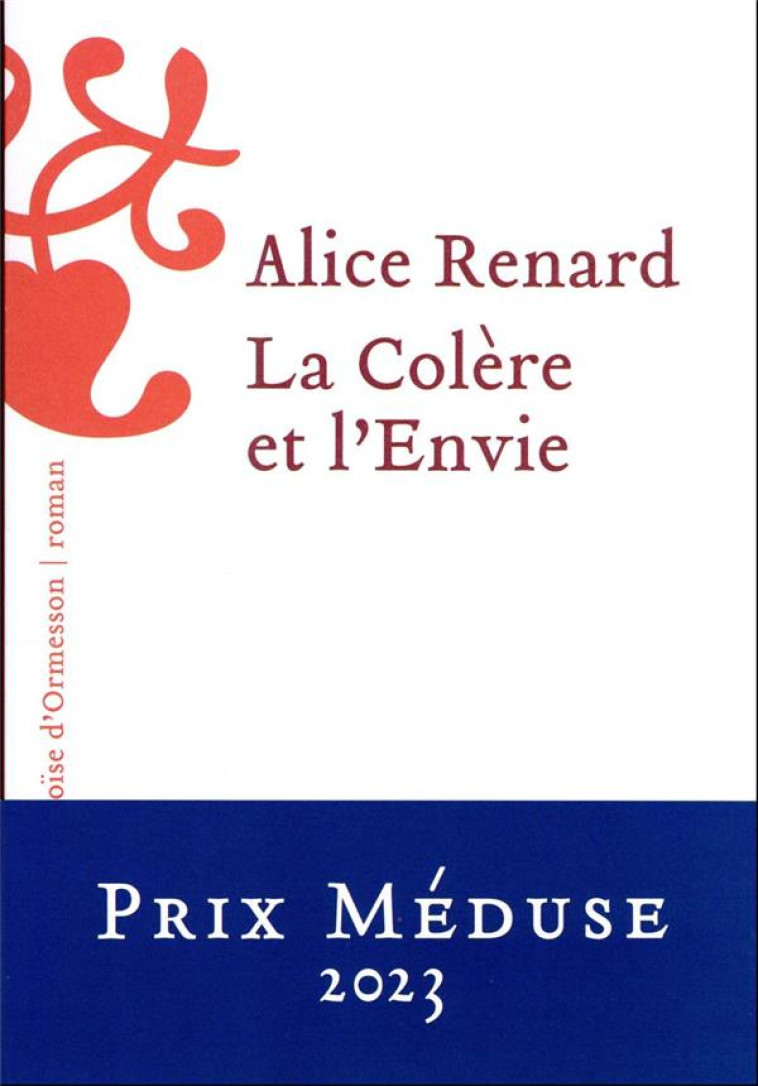 LA COLERE ET L-ENVIE - RENARD ALICE - H D ORMESSON