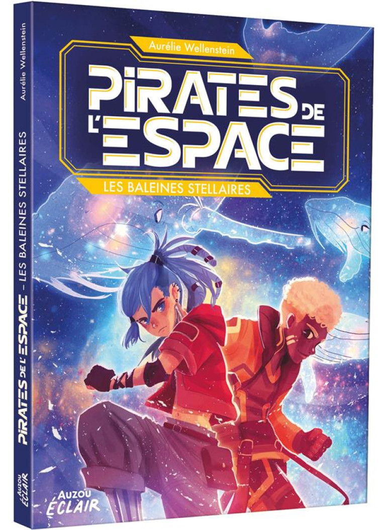 PIRATES DE L ESPACE - LES BALEINES STELLAIRES - WELLENSTEIN/TRUNFIO - PHILIPPE AUZOU