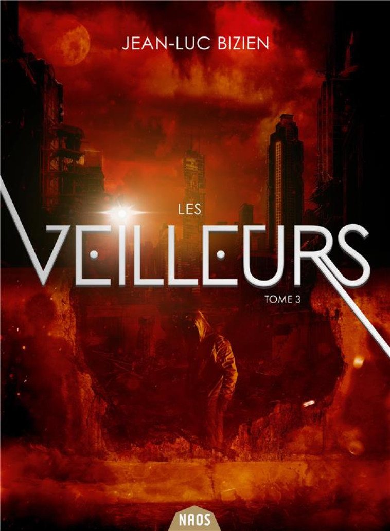 LES VEILLEURS, TOME 3 - BIZIEN, JEAN-LUC - BADASS