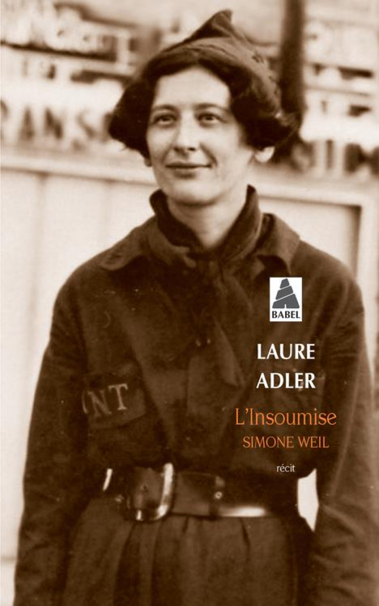 L-INSOUMISE SIMONE WEIL - ADLER LAURE - ACTES SUD