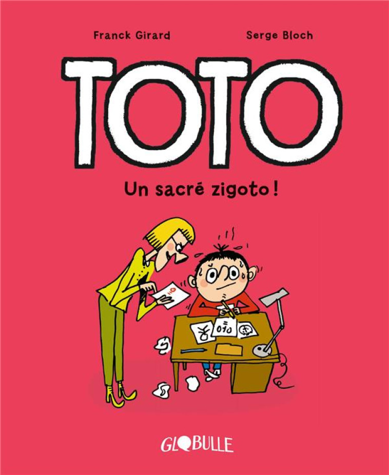 TOTO BD, TOME 04 - TOTO - UN SACRE ZIGOTO ! - GIRARD/BLOCH - TOURBILLON