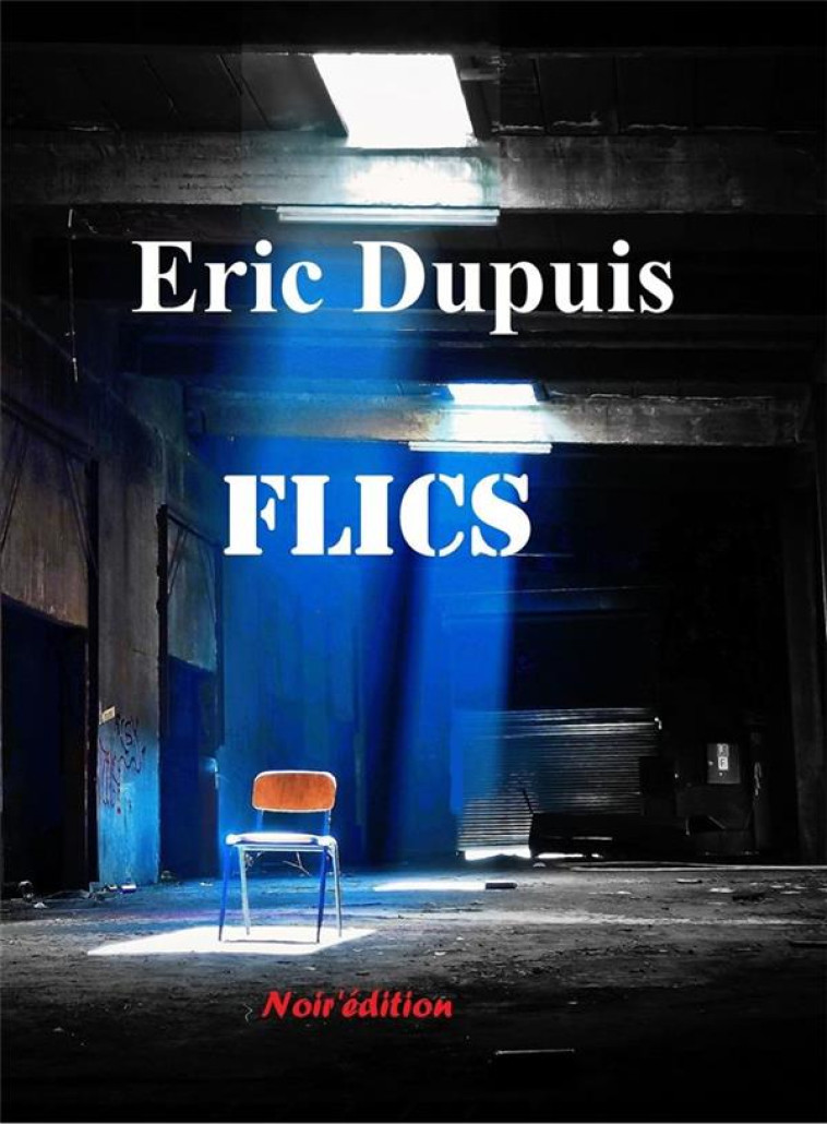 FLICS - DUPUIS ERIC - NOIR EDITION