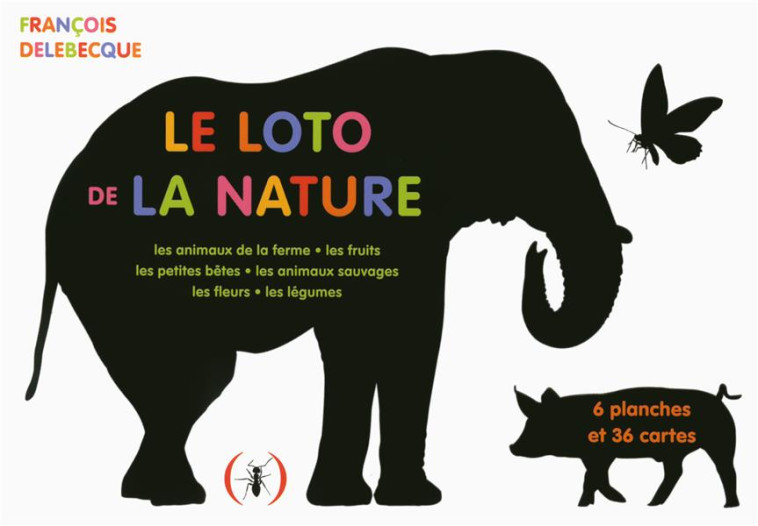 LE LOTO DE LA NATURE - DELEBECQUE FRANCOIS - Ed. des Grandes personnes