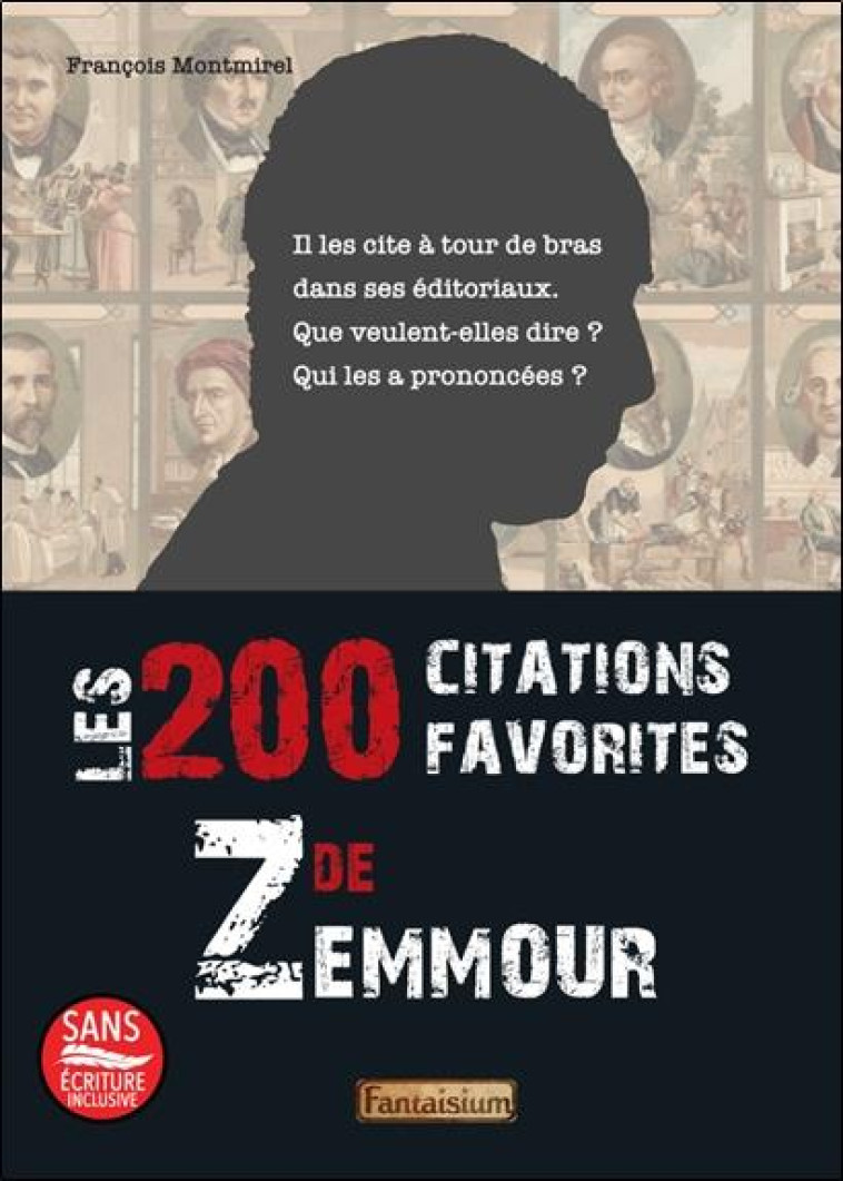 LES 200 CITATIONS FAVORITES DE ZEMMOUR - MONTMIREL FRANCOIS - FANTAISIUM JEUN