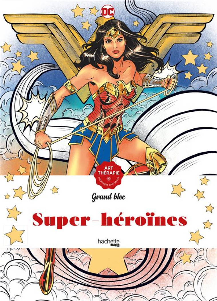 SUPER-HEROINES DC COMICS - SIVIGNON CAPUCINE - HACHETTE