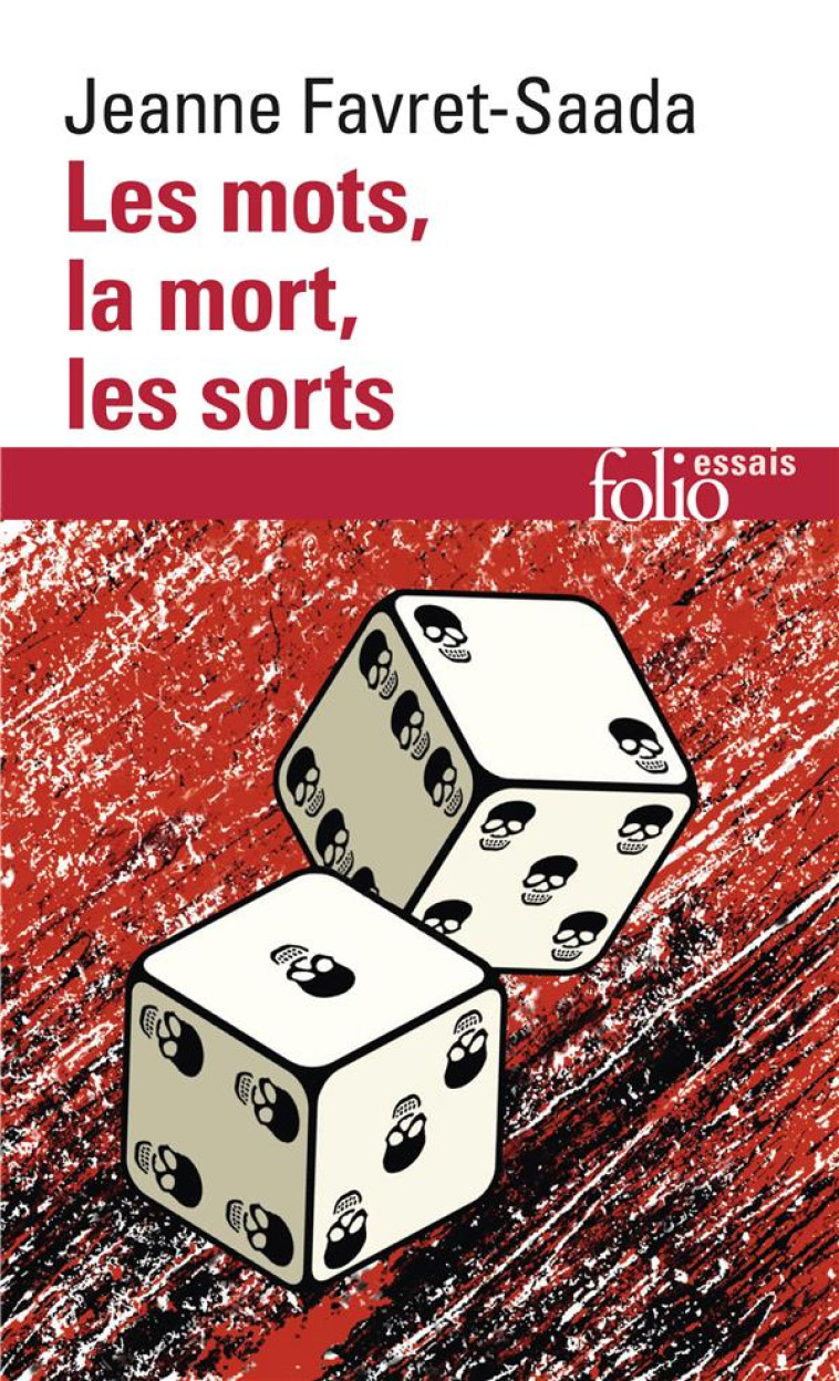 LES MOTS, LA MORT, LES SORTS - FAVRET-SAADA JEANNE - GALLIMARD