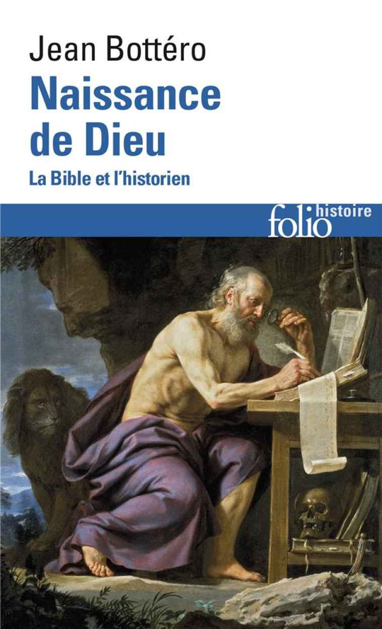 NAISSANCE DE DIEU - LA BIBLE ET L-HISTORIEN - BOTTERO JEAN - GALLIMARD