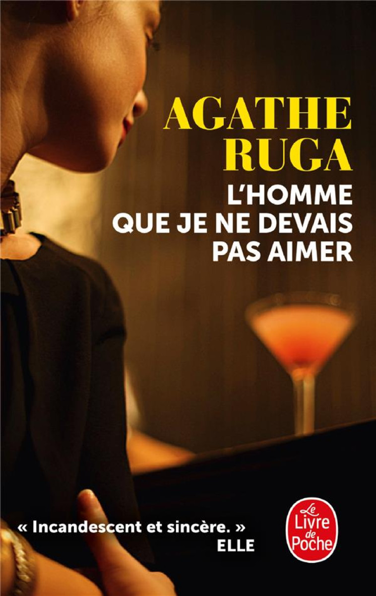 L-HOMME QUE JE NE DEVAIS PAS AIMER - RUGA AGATHE - LGF/Livre de Poche