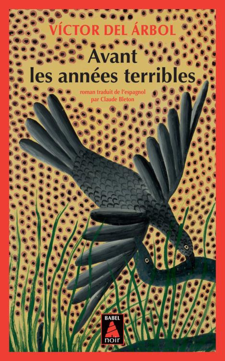 AVANT LES ANNEES TERRIBLES - DEL ARBOL VICTOR - ACTES SUD