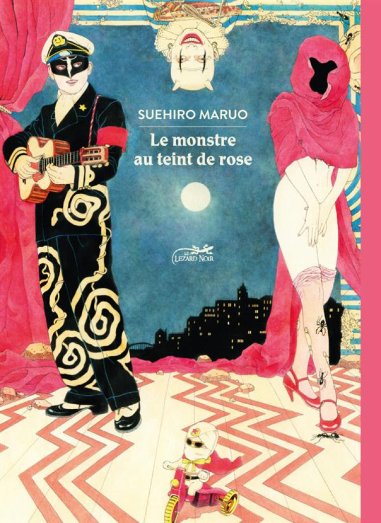 LE MONSTRE AU TEINT DE ROSE - MARUO SUEHIRO - le Lézard noir