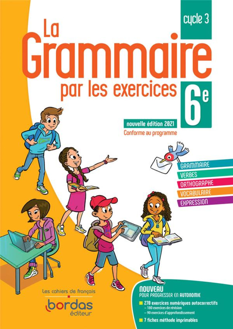 LA GRAMMAIRE PAR LES EXERCICES  -  6EME  -  CAHIER DE L'ELEVE (EDITION 2021) - PAUL, JOELLE - BORDAS