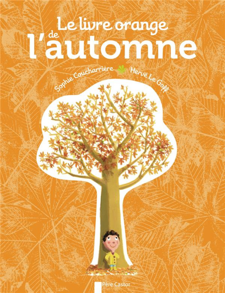 LE LIVRE ORANGE DE L-AUTOMNE - LE GOFF/COUCHARRIERE - FLAMMARION