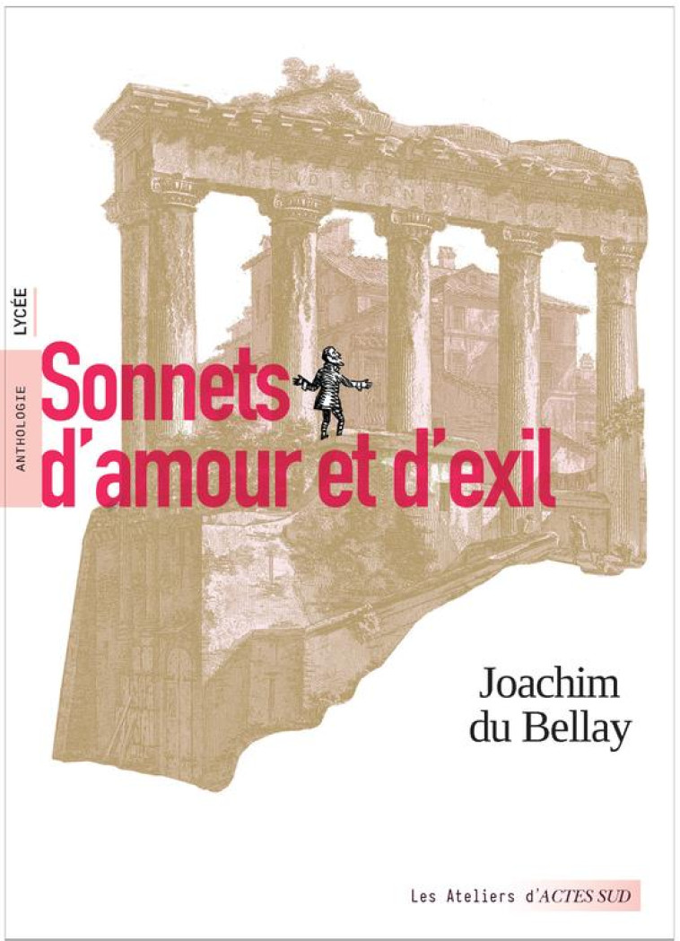 SONNETS D-AMOUR ET D-EXIL - DU BELLAY/OLISLAEGER - ACTES SUD