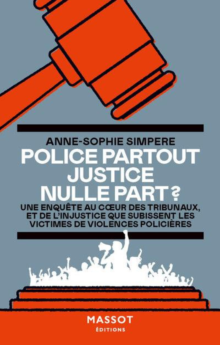 POLICE PARTOUT JUSTICE NULLE PART ? - SIMPERE/PICH - MASSOT EDITION