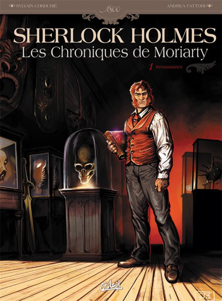 SHERLOCK HOLMES - LES CHRONIQUES DE MORIARTY T.1  -  RENAISSANCE - CORDURIE, SYLVAIN  - Soleil