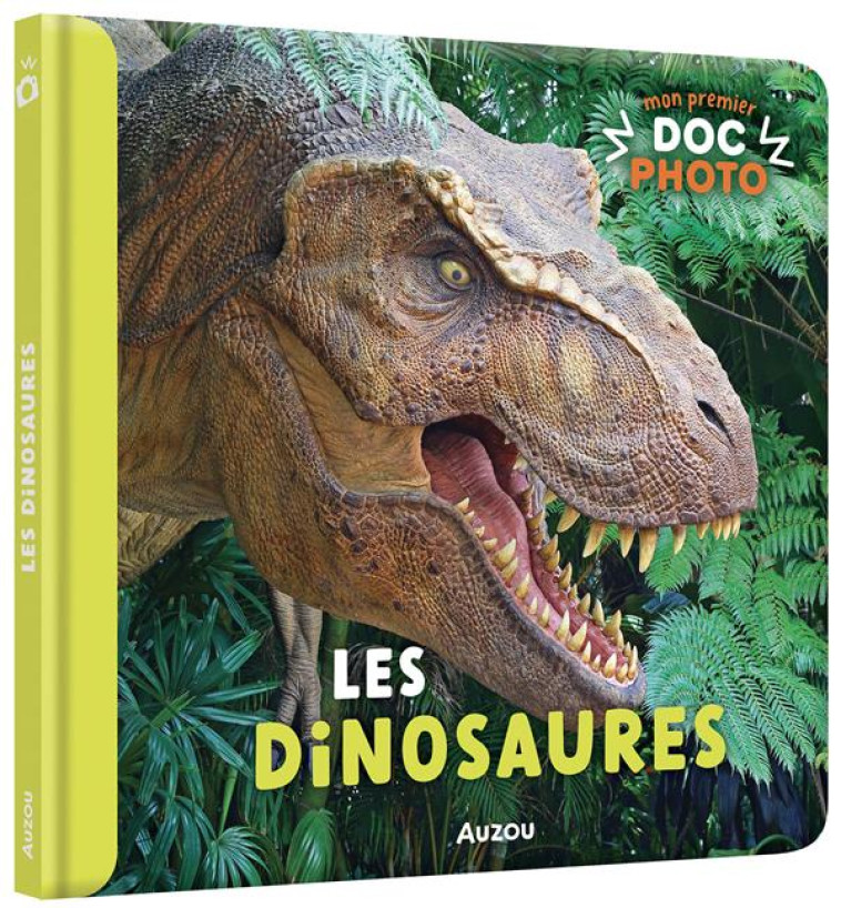 MON PREMIER DOC PHOTO  - LES DINOSAURES - XXX - PHILIPPE AUZOU