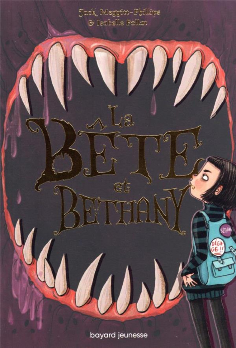 LA BETE ET BETHANY, TOME 01 - MEGGITT-PHILLIPS - BAYARD JEUNESSE