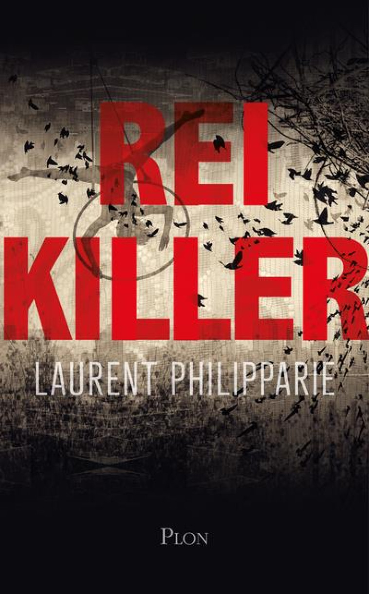 REIKILLER - PHILIPPARIE LAURENT - PLON