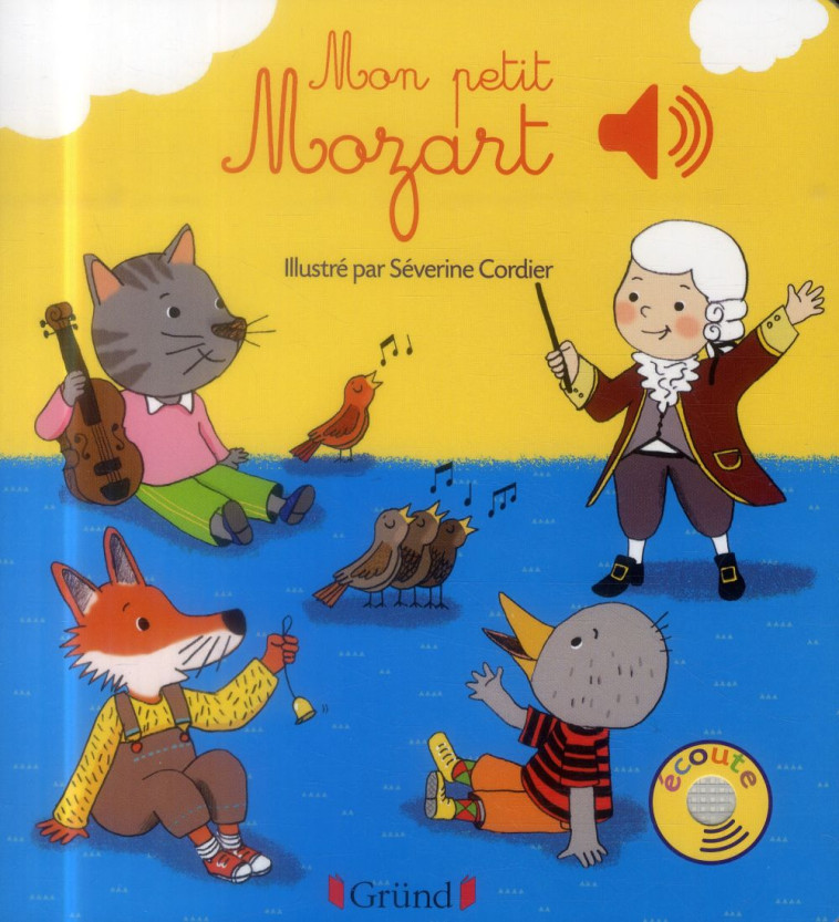 MON PETIT MOZART - LIVRE SONORE AVEC 6 PUCES - DES 1 AN - CORDIER SEVERINE - GRUND