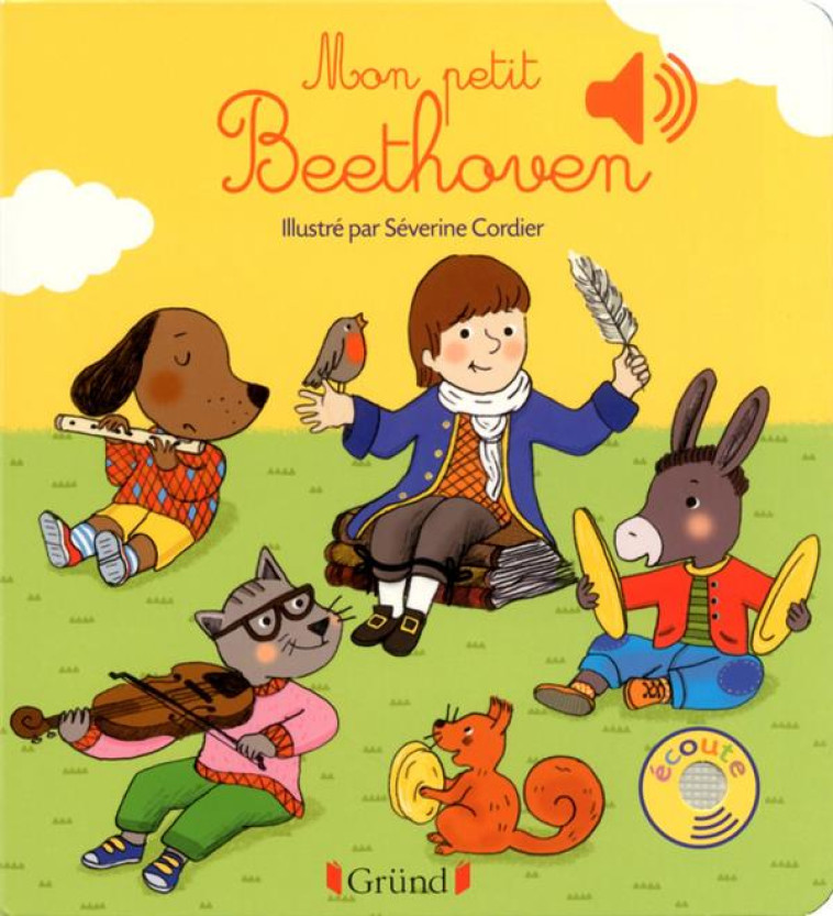 MON PETIT BEETHOVEN - LIVRE SONORE AVEC 6 PUCES - DES 1 AN - COLLET/CORDIER - Gründ