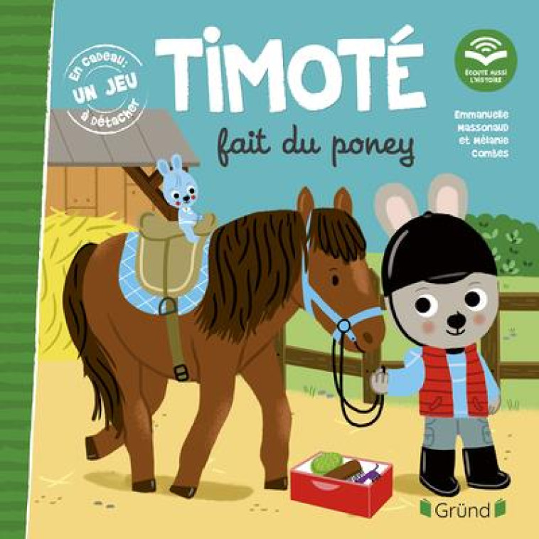 TIMOTE FAIT DU PONEY (ECOUTE AUSSI L-HISTOIRE) - MASSONAUD/COMBES - GRUND