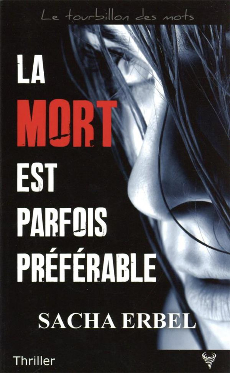 LA MORT EST PARFOIS PREFERABLE - ERBEL SACHA - TAURNADA