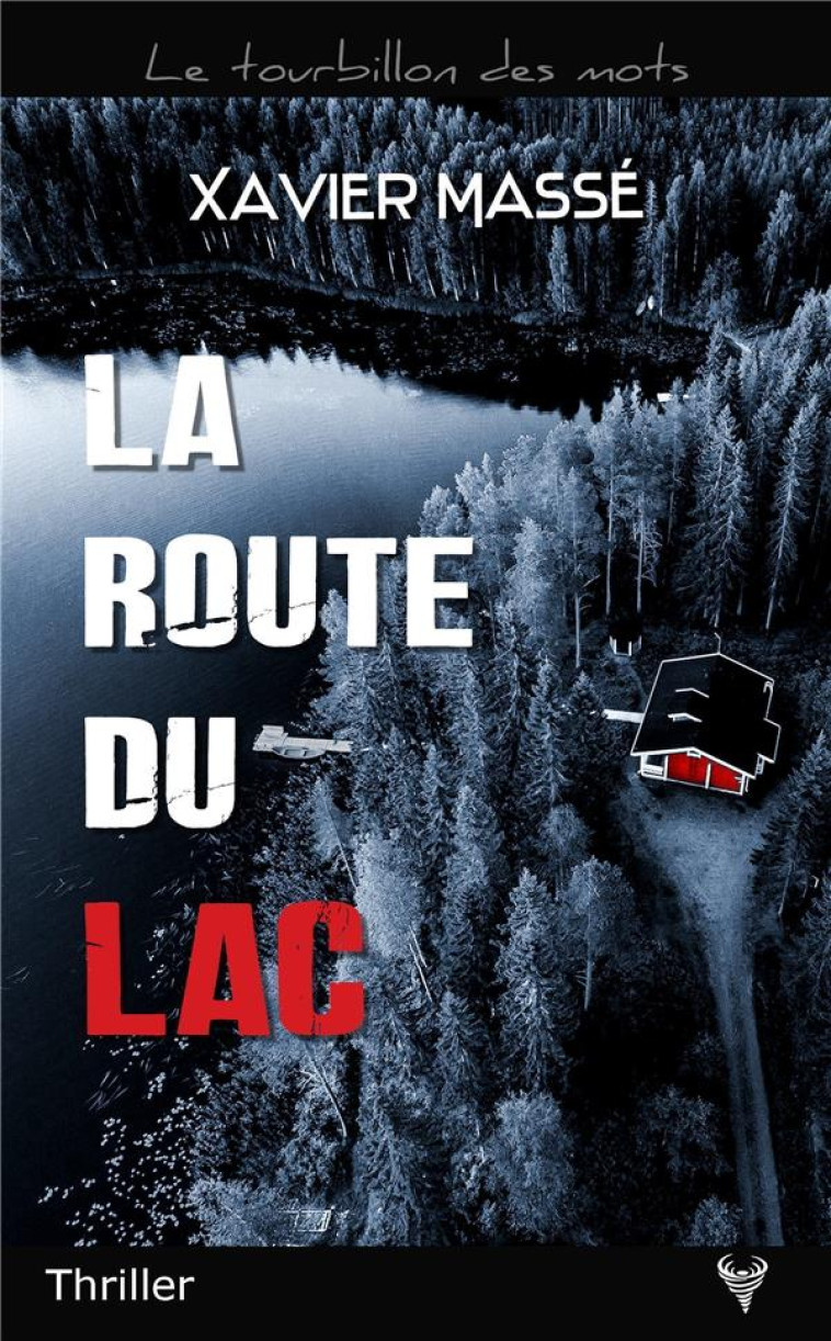 LA ROUTE DU LAC - MASSE XAVIER - TAURNADA