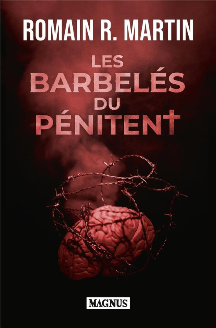 LES BARBELES DU PENITENT - R. MARTIN ROMAIN - MAGNUS