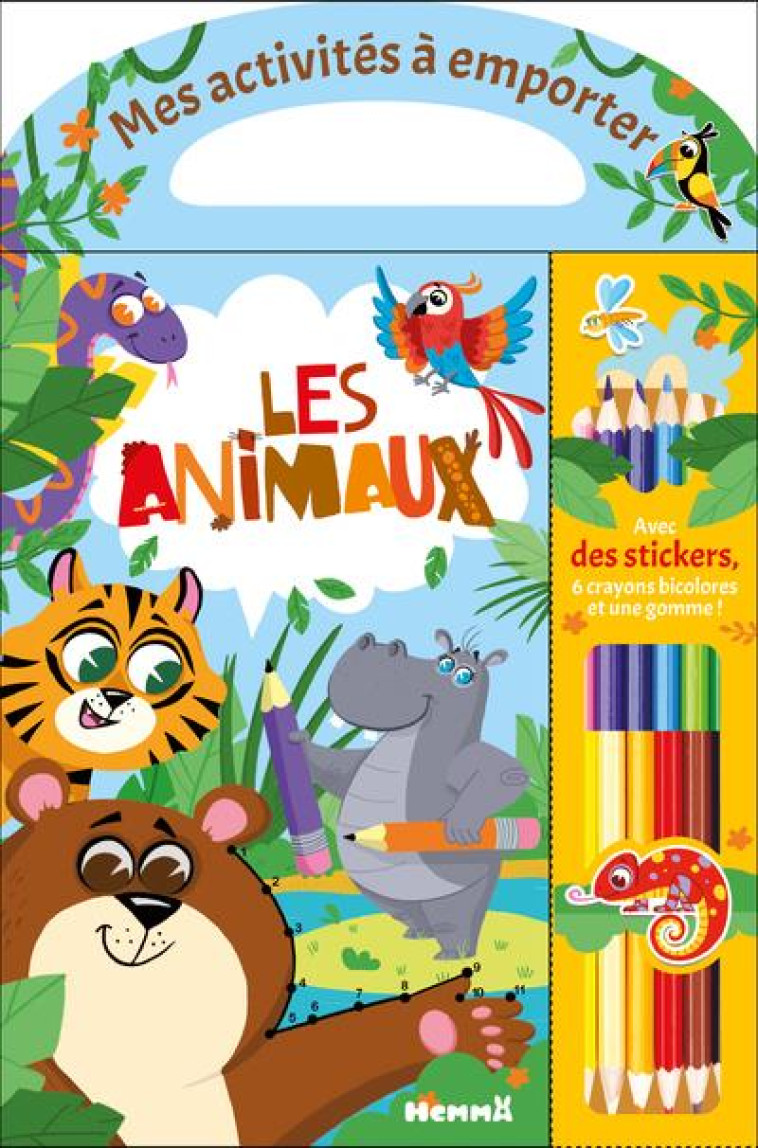 LES ANIMAUX - MES ACTIVITES A EMPORTER - ALASTRA/COLLECTIF - HEMMA