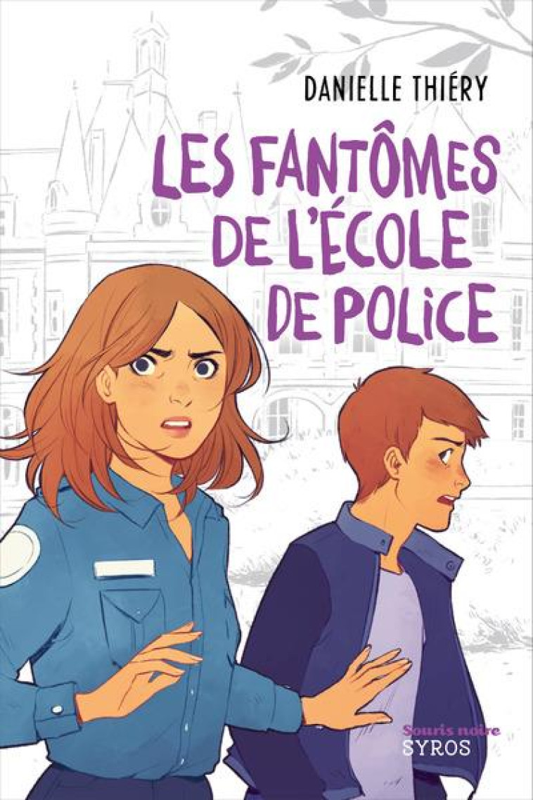 LES FANTOMES DE L-ECOLE DE POLICE - THIERY/NALIN - Syros