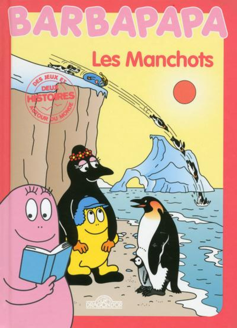 HISTOIRES BARBAPAPA - LES MANCHOTS - TAYLOR - Livres du Dragon d'or