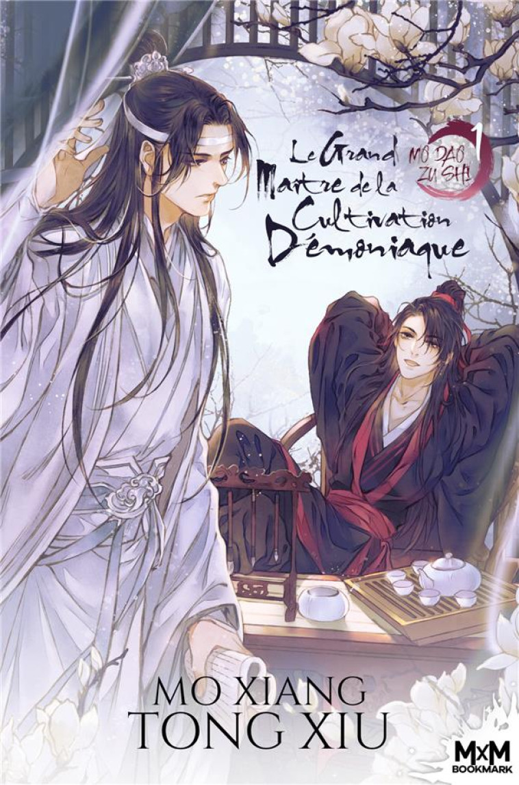 MO DAO ZU SHI - T01 - LE GRAND MAITRE DE LA CULTIVATION DEMONIAQUE 1 - MO DAO ZU SHI - TONG-XIU MO XIANG - REINES-BEAUX