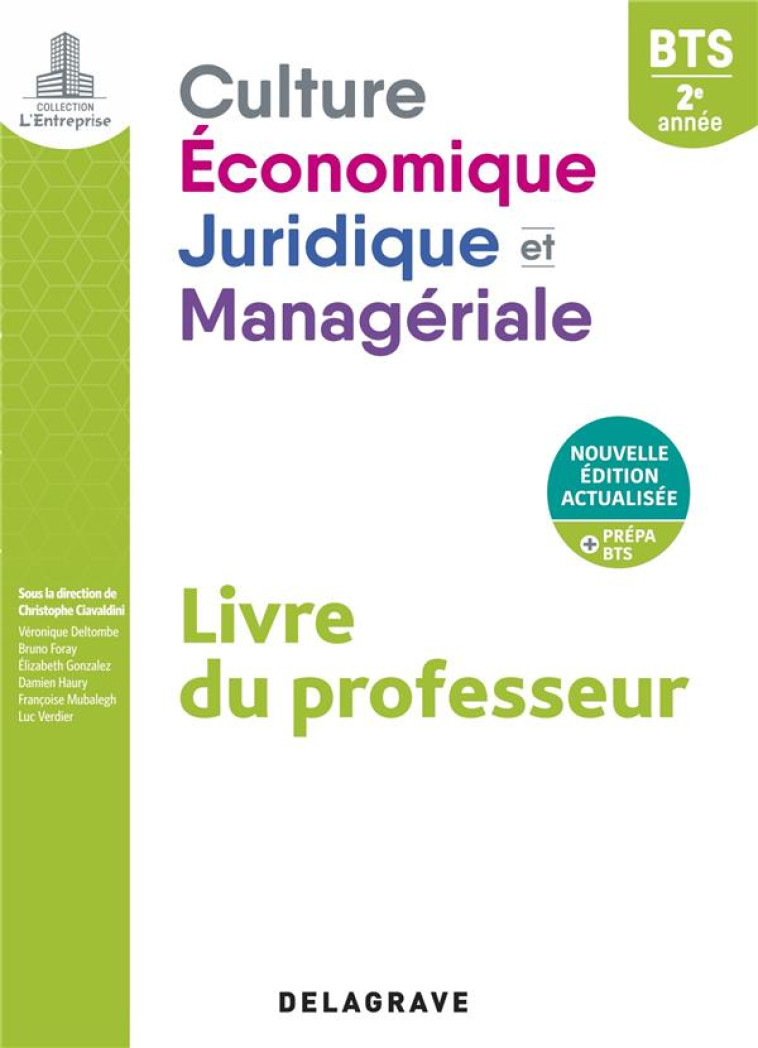 L'ENTREPRISE  -  CULTURE ECONOMIQUE, JURIDIQUE ET MANAGERIALE (CEJM) : 2E ANNEE BTS (2021)  -  POCHETTE - LIVRE DU PROFESSEUR - DELTOMBE, VERONIQUE  - DELAGRAVE