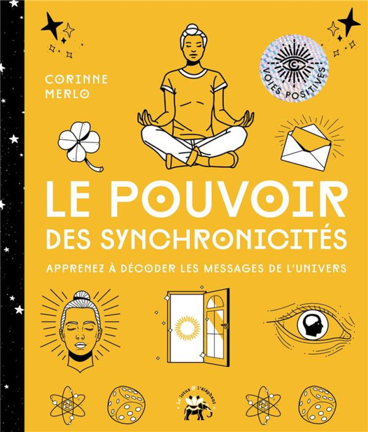 LE POUVOIR DES SYNCHRONICITES - APPRENEZ A DECODER LES MESSAGES DE L-UNIVERS - MERLO CORINNE - HACHETTE