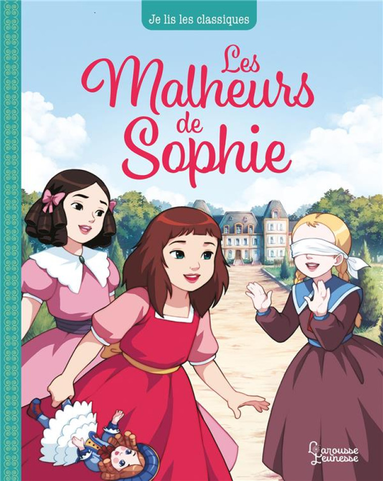 LES MALHEURS DE SOPHIE - DE SEGUR/BOUYSSOU - LAROUSSE