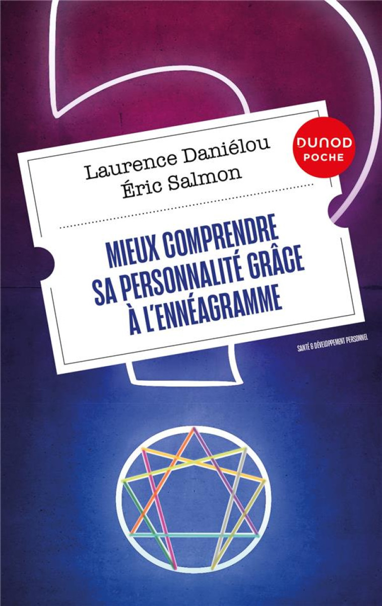 MIEUX COMPRENDRE SA PERSONNALITE GRACE A L-ENNEAGRAMME - 2E ED. - DANIELOU/SALMON - DUNOD