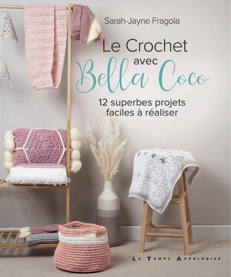 LE CROCHET AVEC BELLA COCO - FRAGOLA SARAH-JAYNE - LTA