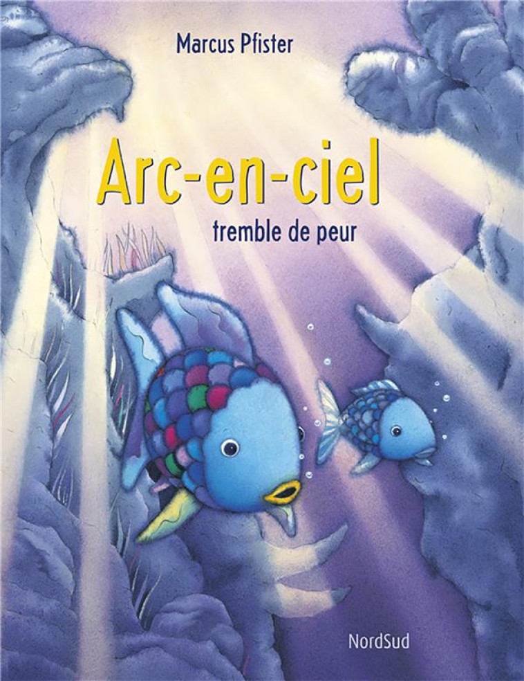 ARC-EN-CIEL TREMBLE DE PEUR - PFISTER MARCUS - NORD SUD