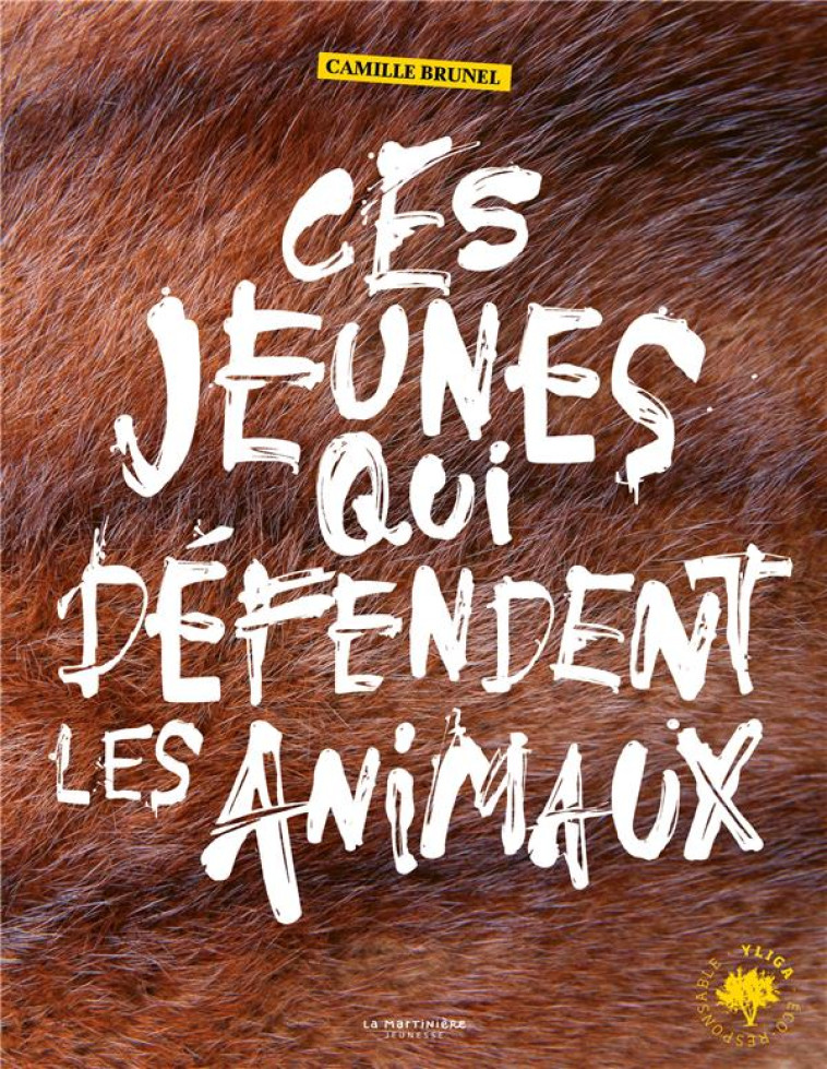 CES JEUNES QUI DEFENDENT LES ANIMAUX - BRUNEL CAMILLE - MARTINIERE BL