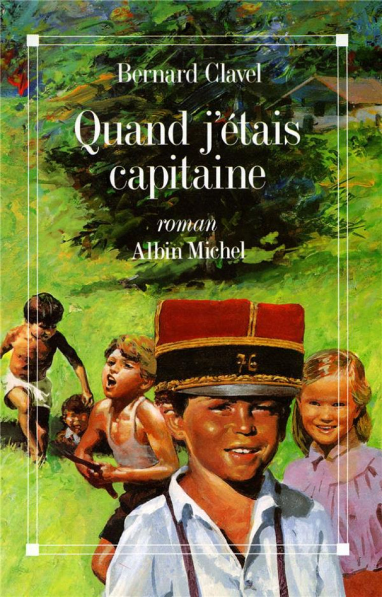 QUAND J-ETAIS CAPITAINE - CLAVEL BERNARD - ALBIN MICHEL