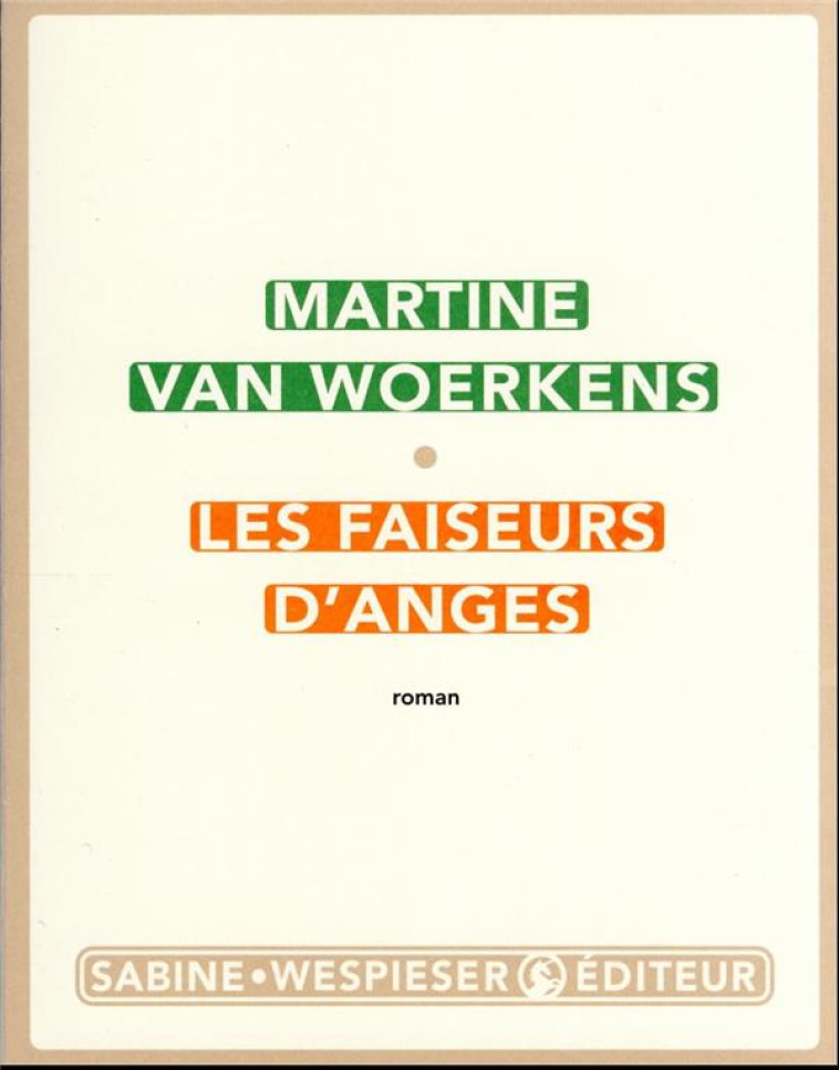 LES FAISEURS D-ANGES - VAN WOERKENS MARTINE - SABINE WESPIESE